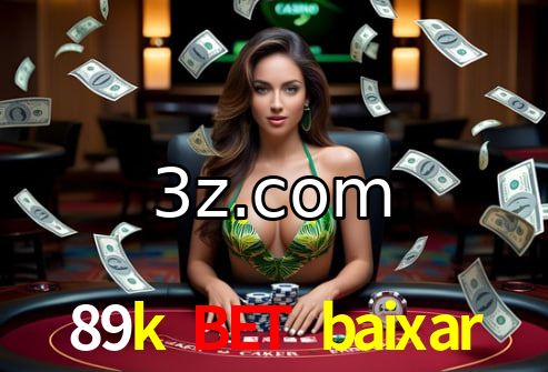 89k bet baixar 